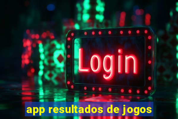 app resultados de jogos